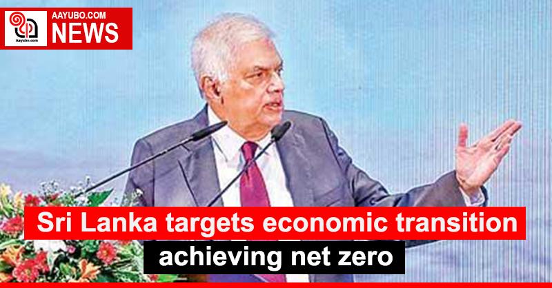Sri Lanka targets economic transition achieving net zero