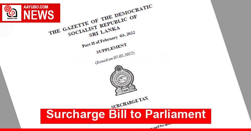 Surcharge Bill to Parliament