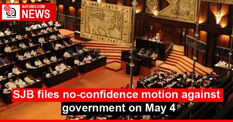 SJB files no-confidence motion against government on May 4