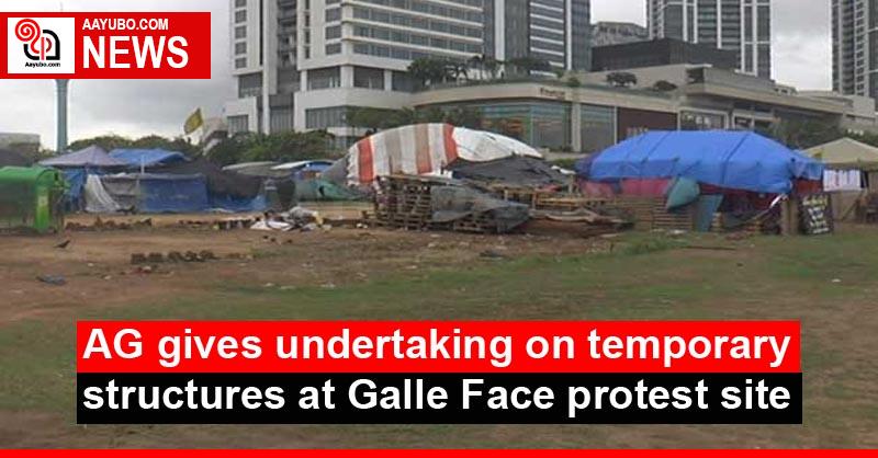 AG gives undertaking on temporary structures at Galle Face protest site