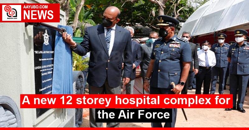 A new 12 storey hospital complex for the Air Force