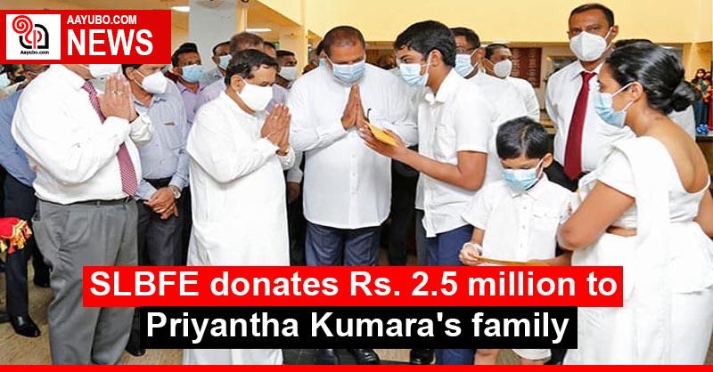 SLBFE donates Rs. 2.5 million to Priyantha Kumara's family