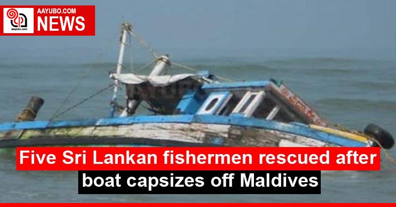 Five Sri Lankan fishermen rescued after boat capsizes off Maldives