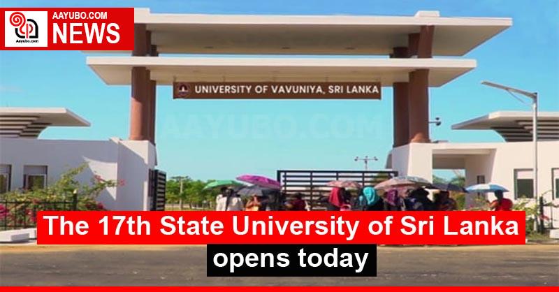 The 17th State University of Sri Lanka opens today