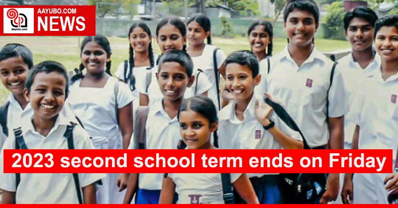 2023 second school term ends on Friday