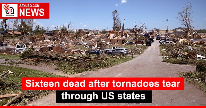 Sixteen dead after tornadoes tear through US states