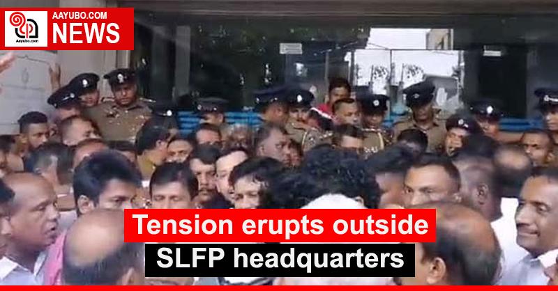 Tension erupts outside SLFP headquarters