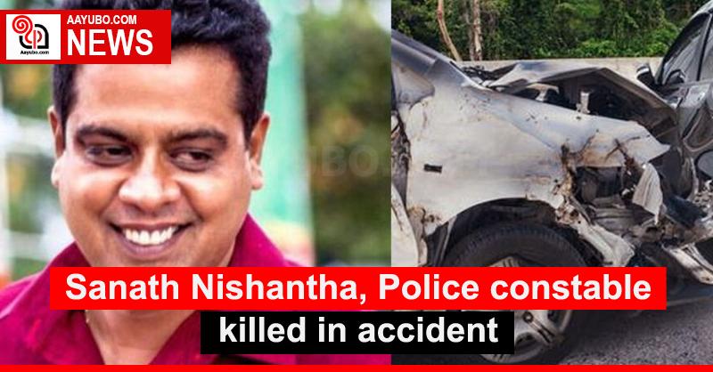 Sanath Nishantha, Police constable killed in accident
