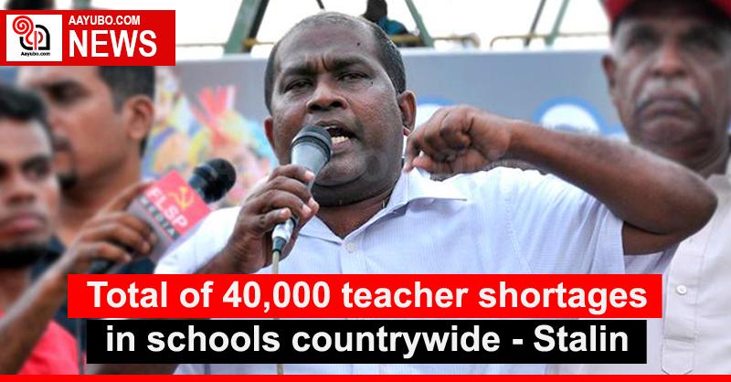 Total of 40,000 teacher shortages in schools countrywide - Stalin