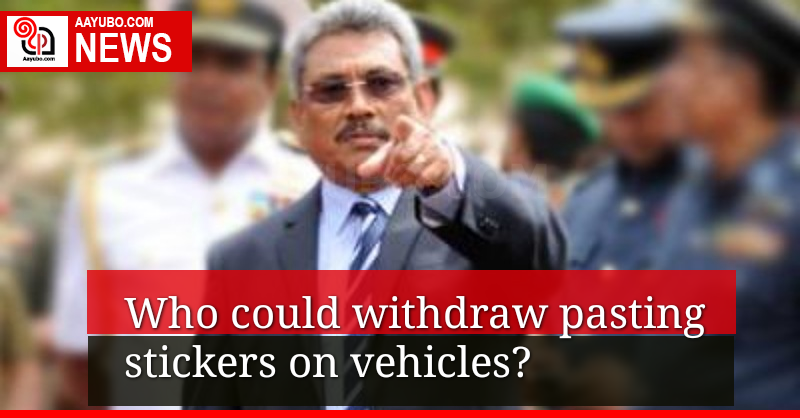 Who could withdraw pasting stickers on vehicles? 