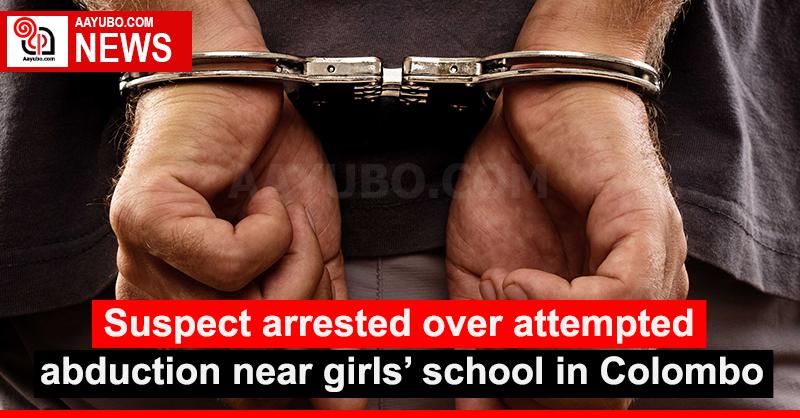 Suspect arrested over attempted abduction near girls’ school in Colombo