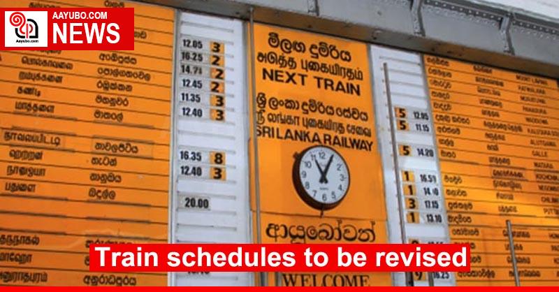 Train schedules to be revised