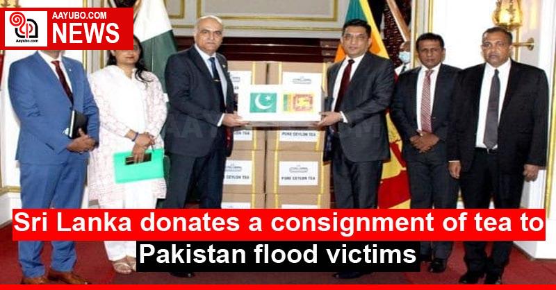 Sri Lanka donates a consignment of tea to Pakistan flood victims