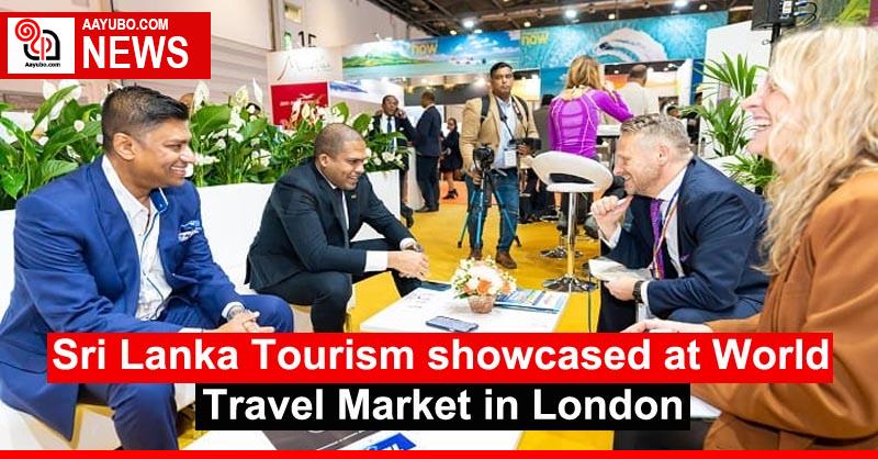 Sri Lanka Tourism showcased at World Travel Market in London