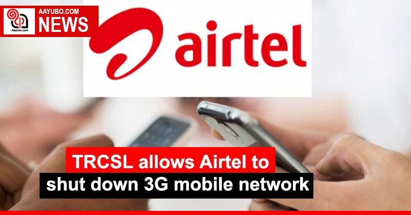 TRCSL allows Airtel to shut down 3G mobile network