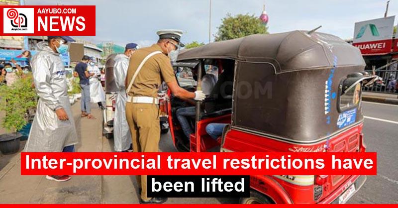 Inter-provincial travel restrictions have been lifted