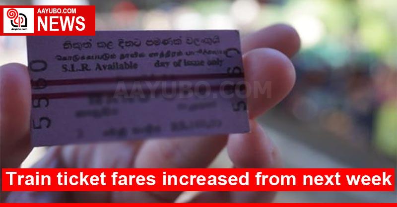Train ticket fares increased from next week