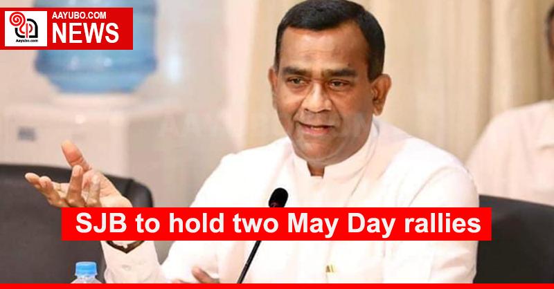 SJB to hold two May Day rallies