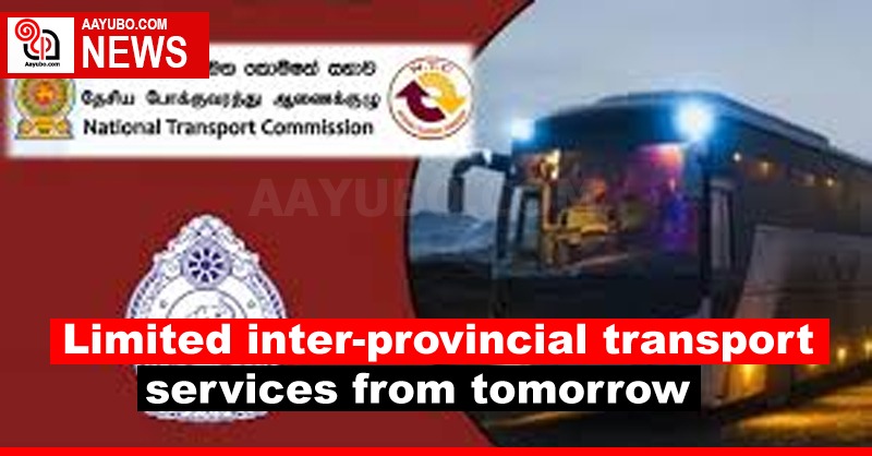 Limited inter provincial transport services from tomorrow 