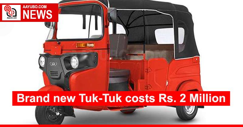 Brand new Tuk-Tuk costs Rs. 2 Million