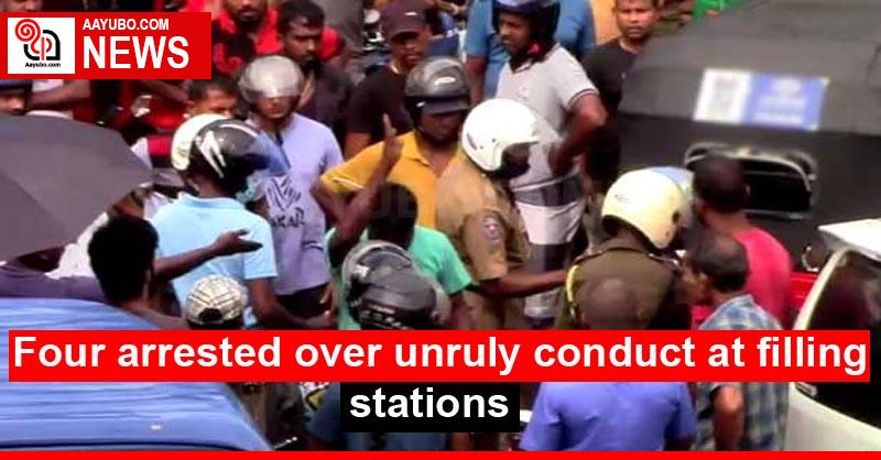Four arrested over unruly conduct at filling stations