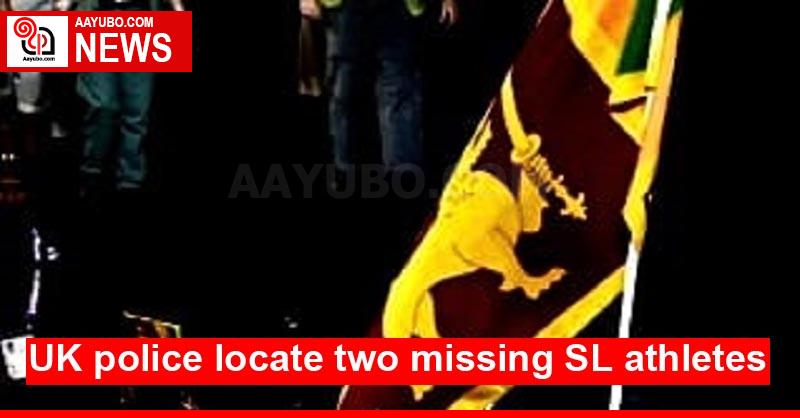UK police locate two missing SL athletes