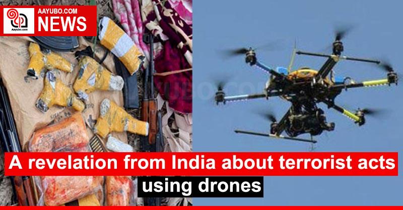 A revelation from India about terrorist acts using drones