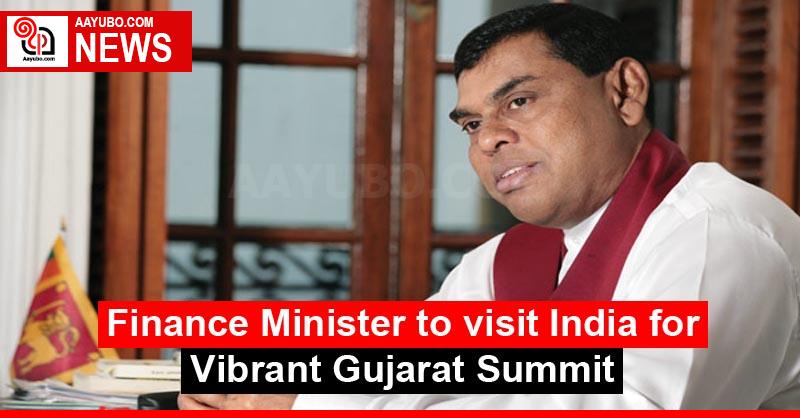 Finance Minister to visit India for Vibrant Gujarat Summit