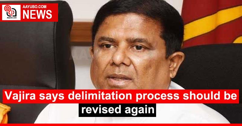Vajira says delimitation process should be revised again
