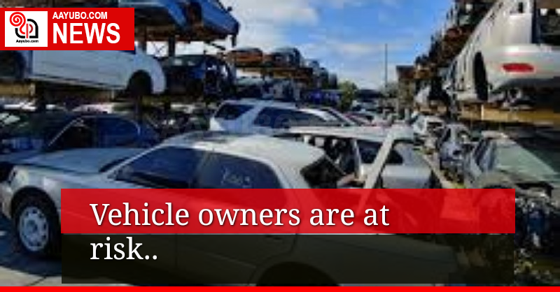 Vehicle owners in a big risk