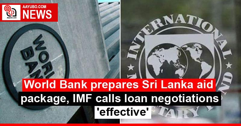 World Bank prepares Sri Lanka aid package, IMF calls loan negotiations 'effective'
