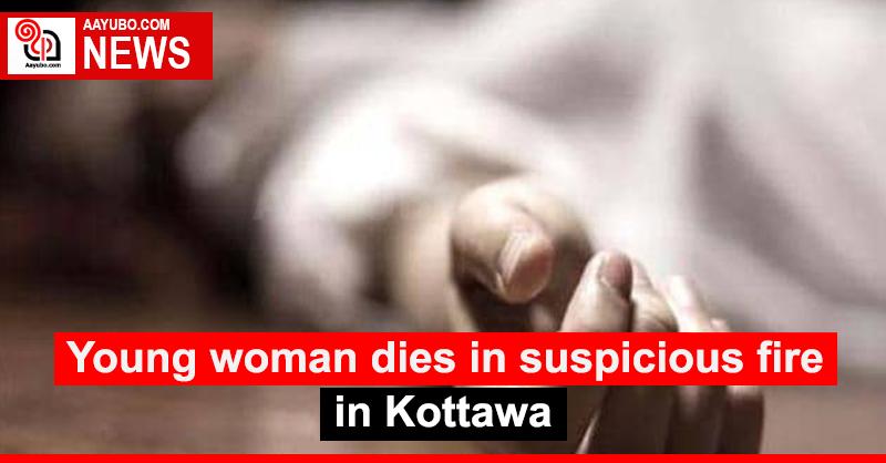 Young woman dies in suspicious fire in Kottawa