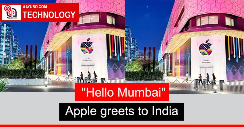 "Hello Mumbai" Apple greets to India