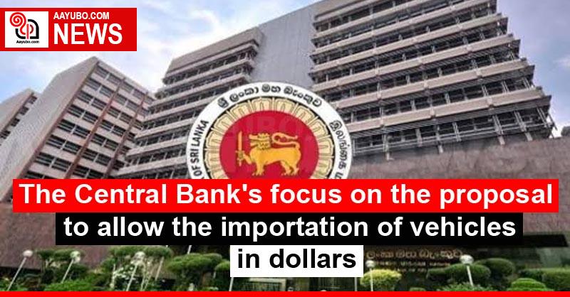 The Central Bank's focus on the proposal to allow the importation of vehicles in dollars
