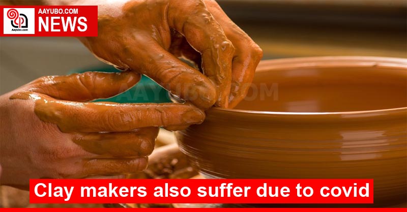 Clay makers also suffer due to covid