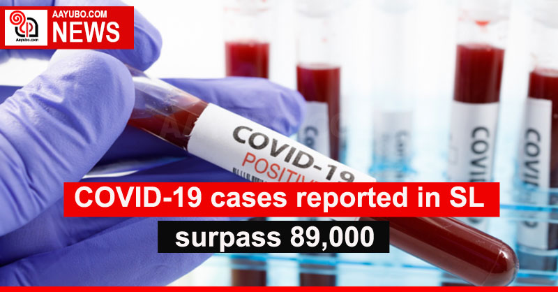COVID-19 cases reported in SL surpass 89,000