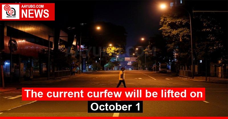 The current curfew will be lifted on October 1