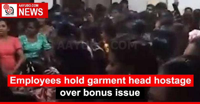 Employees hold garment head hostage over bonus issue