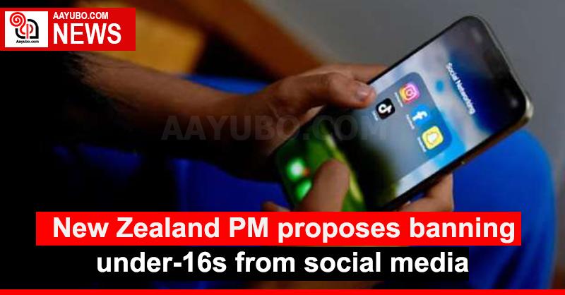 New Zealand PM proposes banning under-16s from social media