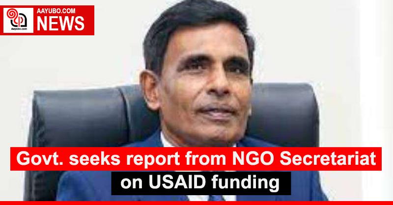 Govt. seeks report from NGO Secretariat on USAID funding