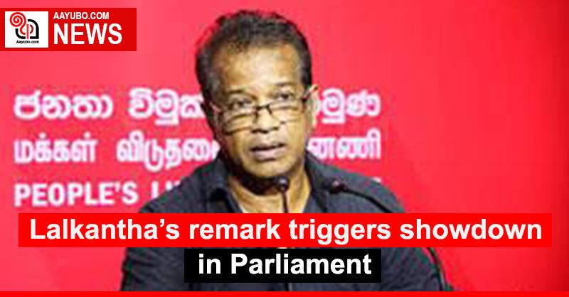 Lalkantha’s remark triggers showdown in Parliament