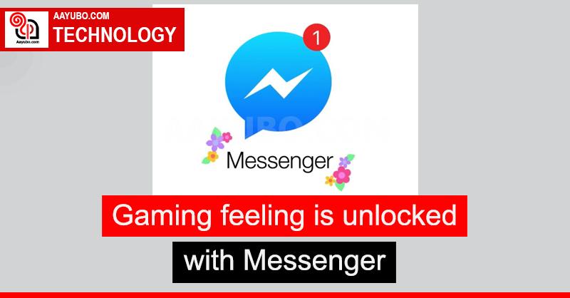 Gaming feeling is unlocked with Messenger