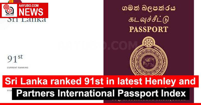 Sri Lanka ranked 91st in latest Henley and Partners International Passport Index