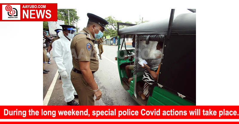 During the long weekend, special police Covid actions will take place.