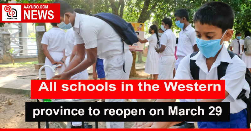 All schools in the Western Province to reopen on March 29
