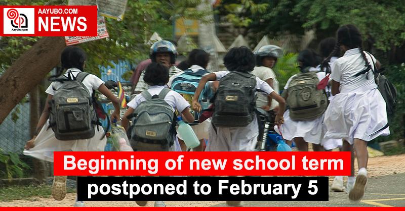 Beginning of new school term postponed to February 5