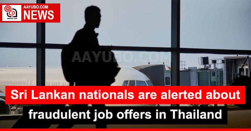 Sri Lankan nationals are alerted about fraudulent job offers in Thailand