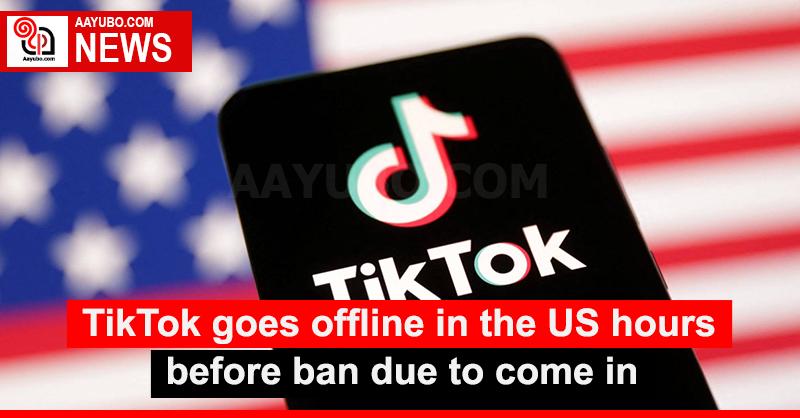 TikTok goes offline in the US hours before ban due to come in