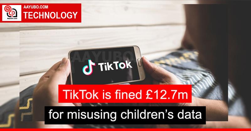 TikTok is fined £12.7m for misusing children's data