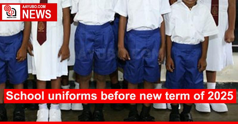 School uniforms before new term of 2025
